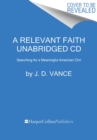 Image for A Relevant Faith CD : Searching for a Meaningful American Chri
