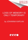 Image for Loss of Memory Is Only Temporary : Stories