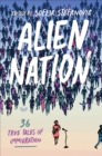Image for Alien nation: 36 true tales of immigration