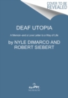 Image for Deaf utopia  : a memoir - and a love letter to a way of life