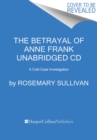 Image for The Betrayal of Anne Frank CD : A Cold Case Investigation