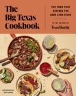 Image for The Big Texas Cookbook: The Food That Defines the Lone Star State