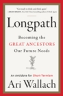 Image for Longpath: becoming the great ancestors our future needs : an antidote for short-termism