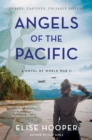 Image for Angels of the Pacific: a novel of World War II