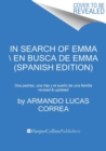 Image for In Search of Emma \ En busca de Emma (Spanish edition) : Como creamos nuestra familia
