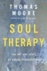 Image for Soul Therapy: The Art and Practice of Offering Caring Conversations