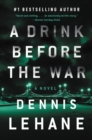 Image for A Drink Before the War : The First Kenzie and Gennaro Novel
