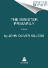 Image for The minister primarily  : a novel