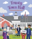 Image for Trusty town hall  : a community helpers book