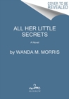Image for All Her Little Secrets : A Novel