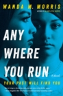 Image for Anywhere You Run : A Novel