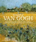 Image for In search of Van Gogh: capturing the life of the artist through photographs and paintings