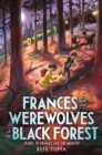 Image for Frances and the Werewolves of the Black Forest