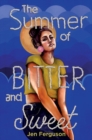 Image for The summer of bitter and sweet