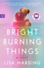 Image for Bright Burning Things : A Read with Jenna Pick