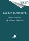 Image for Bad Fat Black Girl