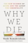 Image for Why We Die : The New Science of Aging and the Quest for Immortality