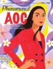Image for Phenomenal AOC  : the roots and rise of Alexandria Ocasio-Cortez