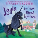 Image for Layla, the Last Black Unicorn