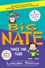 Image for Big Nate: Twice the &#39;Tude : Big Nate Flips Out and Big Nate: In the Zone