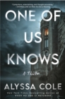Image for One of Us Knows: A Thriller