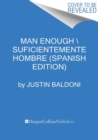 Image for Man Enough \ Lo suficientemente hombre (Spanish edition) : Como desdefini mi masculinidad
