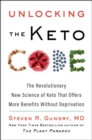Image for Unlocking the keto code  : how the revolutionary new science of ketones can help you lose weight, reverse disease, and live longer