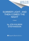 Image for Summer Light, and Then Comes the Night : A Novel