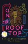 Image for On the Rooftop : A Reese&#39;s Book Club Pick
