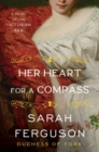 Image for Her Heart for a Compass : A Novel