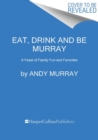 Image for Eat, Drink, and Be Murray