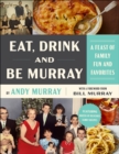 Image for Eat, Drink, and Be Murray: A Feast of Family Fun and Favorites