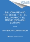 Image for Billionaire and the Monk, The \ El Billonario y el Monje (Spanish edition) : Una historia sencilla sobre como encontrar una felicidad extraordiaria