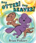 Image for Hey Otter! Hey Beaver!