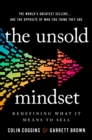 Image for The Unsold Mindset: Redefining What It Means to Sell