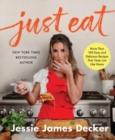 Image for Just Eat : More Than 100 Easy and Delicious Recipes That Taste Just Like Home