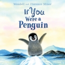 Image for If You Were a Penguin Board Book