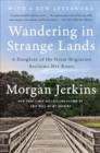 Image for Wandering in Strange Lands: a Daughter of the Great Migration Reclaims Her Roots