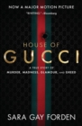 Image for The house of Gucci  : a true story of murder, madness, glamour, and greed