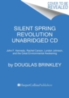 Image for Silent Spring Revolution CD : John F. Kennedy, Rachel Carson, Lyndon Johnson, Richard Nixon, and the Great Environmental Awakening