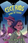 Image for Cece Rios and the King of Fears