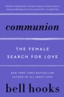 Image for Communion: The Female Search for Love