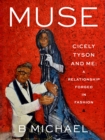 Image for Muse: Cicely Tyson and Me : A Relationship Forged in Fashion