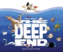 Image for The deep end  : real facts about the ocean