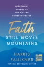 Image for Faith Still Moves Mountains