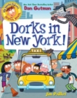 Image for My Weird School Graphic Novel: Dorks in New York!