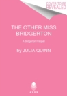 Image for The Other Miss Bridgerton : A Bridgerton Prequel