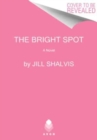 Image for The Bright Spot : A Novel