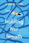 Image for Holding Her Breath : A Novel