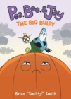 Image for Pea, Bee, &amp; Jay #6: The Big Bully